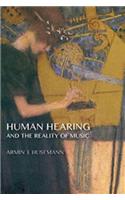 Human Hearing and the Reality of Music