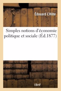 Simples Notions d'Économie Politique Et Sociale