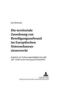 Die Territoriale Zuordnung Von Beteiligungsaufwand Im Europaeischen Unternehmenssteuerrecht