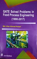 GATE Solved Problems in Food Process Engineering (1990 - 2017)