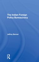 The Indian Foreign Policy Bureaucracy