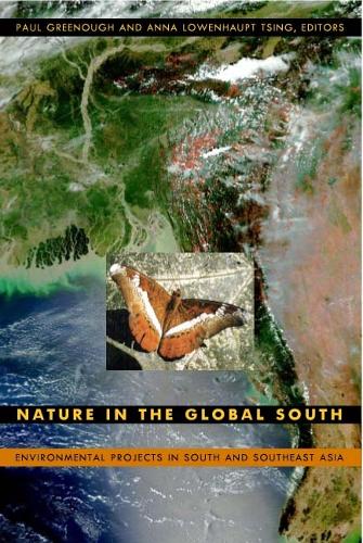 Nature in the Global South: Environmental Projects in South and Southeast Asia(English)