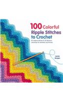 100 Colorful Ripple Stitches to Crochet