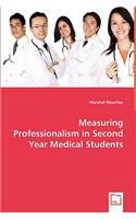 Measuring Professionalism in Second Year Medical Students