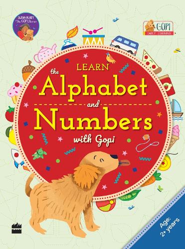 Learn The Alphabet And Numbers With Gopi (2-5 Years) (Gopi Early Learning Range)