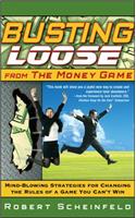 Busting Loose From the Money Game