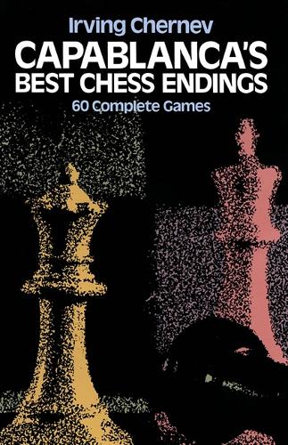 Capablanca'S Best Chess Endings