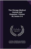 The Chicago Medical Journal and Examiner, Volume 50, Issues 3-6