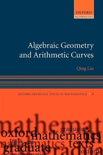 Algebraic Geometry and Arithmetic Curves: (Oxford Graduate Texts in Mathematics)