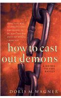 How to Cast Out Demons