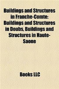 Buildings and Structures in Franche-Comte