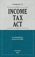 Taxmann's Income Tax Act - Covering Amended, Updated & Annotated text of the Income-tax Act, 1961 [amended by the Finance Act 2022 & Taxation Laws (Amendment) Act 2021] | 67th Edition