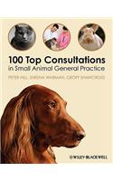 100 Top Consultations in Small Animal General Practice