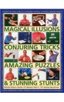 Magical Illusions, Conjuring Tricks, Amazing Puzzles & Stunning Stunts