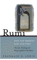 Rumi - Past and Present, East and West