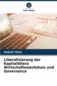Liberalisierung der Kapitalbilanz Wirtschaftswachstum und Governance