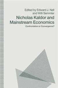 Nicholas Kaldor and Mainstream Economics