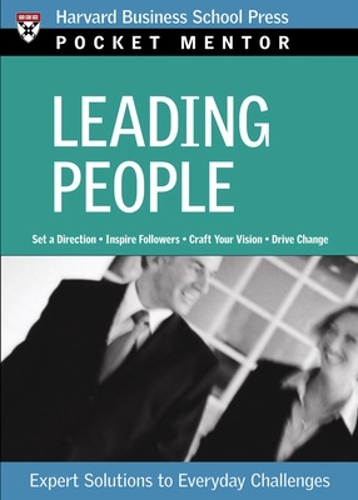 Leading People: Expert Solutions to Everyday Challenges(Pocket Mentor)