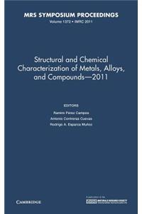 Structural and Chemical Characterization of Metal Alloys and Compounds – 2011: Volume 1372
