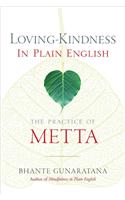 Loving-Kindness in Plain English: The Practice of Metta(English)