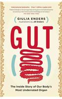 Gut: The Inside Story of Our Body's Most Underrated Organ