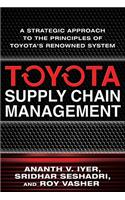 Toyota Supply Chain Management: A Strategic Approach to Toyota's Renowned System