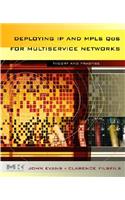 Deploying IP and MPLS Qos for Multiservice Networks