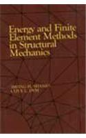 Energy And Finite Element Methods In Structural Mechanics