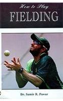 How to Play Fielding