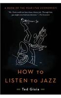 How to Listen to Jazz