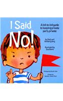 I Said No! a Kid-To-Kid Guide to Keeping Your Private Parts Private