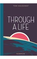 Through a Life