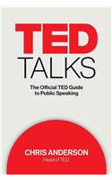 Ted Talks: The Official Ted Guide to Public Speaking