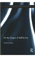 On the Origins of Self-Service