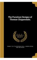 Furniture Designs of Thomas Chippendale;