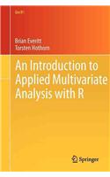 Introduction to Applied Multivariate Analysis with R