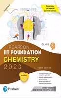 Pearson IIT Foundation Chemistry Class 9, Revised as per CBSE and NCERT Curriculum Guidelines with Includes Active App -To gauge Self Preparation - 11th Edition 2023 By Pearson