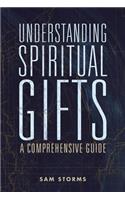 Understanding Spiritual Gifts