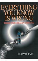 Everything You Know Is Wrong, Book 1