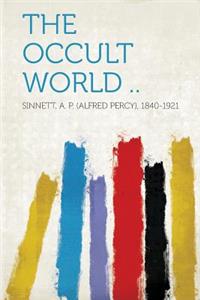 The Occult World ..