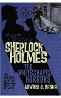 The Further Adventures of Sherlock Holmes: The Whitechapel Horrors