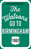 Watsons Go to Birmingham--1963: 25th Anniversary Edition
