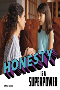 Honesty Is a Superpower: (Real-Life Superpowers)