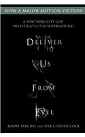 Deliver Us from Evil: A New York City Cop Investigates the Supernatural