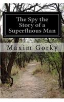 Spy the Story of a Superfluous Man