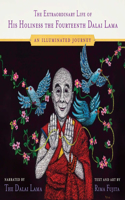Extraordinary Life of His Holiness the Fourteenth Dalai Lama
