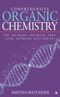 Comprehensive Organic Chemistry: For JEE MAINS, ADVANCED, NEET, AIIMS, OLYMPIAD, KVPY and SAT
