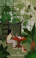 A Dream Catcher's Journal by Kavita Agarwal
