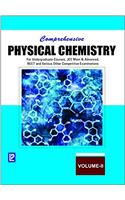 Comprehensive Physical Chemistry Vol-II (FOR UNDERGRADUATE COURSES, JEE MAIN & ADVANCED, NEET AND VARIOUS OTHER COMPETITIVE EXAMINATIONS)