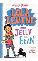 Lola Levine Meets Jelly and Bean